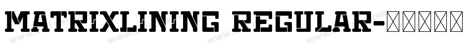 MatrixLining Regular字体转换